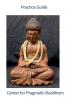 Practice Guide Center for Pragmatic Buddhism