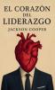 El Corazón del Liderazgo