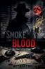 Smoke and Blood