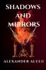 Shadows And Mirrors