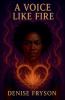 A Voice Like Fire