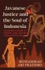 JAVANESE JUSTICE AND THE SOUL OF INDONESIA A Lawyer's Guide to Culture Law and the Hopes of His Nation