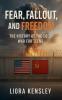 Fear Fallout and Freedom