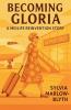 Becoming Gloria