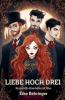 Liebe hoch drei