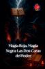 Magia Roja Magia Negra