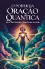 O Poder da Oração Quântica