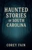 Haunted Stories of South Carolina