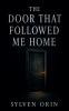 The Door That Followed Me Home