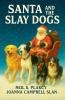Santa and the Slay Dogs