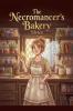 The Necromancer's Bakery