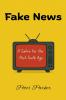 Fake News - A Satire for the Post-Truth Age