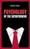 Psychology of the Entrepreneur