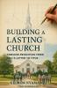 Building a Lasting Church