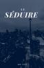 Le séduire