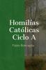 Homilías Católicas Ciclo A