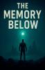 The Memory Below