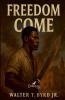 FREEDOM COME