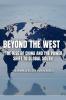 BEYOND THE WEST