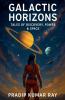 Galactic Horizons  (Tales of Discovery Power & Space)