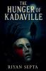 The Hunger of Kadaville
