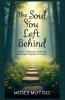 The Soul You Left Behind