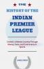 The History of the Indian Premier League