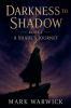 Darkness to Shadow - Book 1 - A Shade's Journey