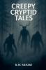 Creepy Cryptid Tales