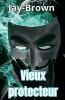 Vieux protecteur