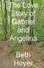 The Love Story of Gabriel and Angelina