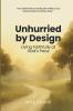 Unhurried by Design