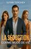 La Séduction Comme Mode de Vie