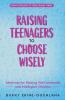 Raising Teenagers to Choose Wisely