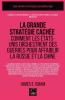 La grande stratégie cachée