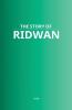 The Story of Ridwan