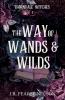 The Way of Wands and Wilds