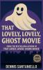 That Lovely Lovely Ghost Movie