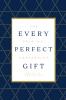 Every Perfect Gift