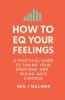 How to EQ Your Feelings