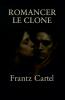 Romancer le clone