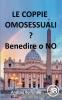 Le coppie omosessuali Benedire o NO?