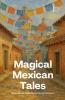 Magical Mexican Tales