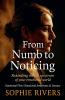 From Numb to Noticing
