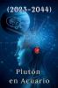 Plutón en Acuario (2023-2044)