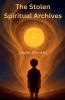 The Stolen Spiritual Archives