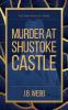 Murder at Shustoke Castle