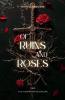 Of Ruins and Roses