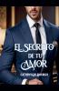 El secreto de tu amor