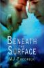 Beneath the Surface